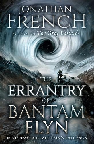 The Errantry of Bantam Flyn: Volume 2 (Autumn's Fall Saga The)