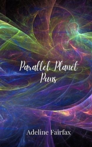 Adeline Fairfax Parallel Planet Puns (Tascabile)
