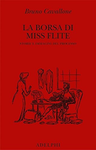 9788845930904 La borsa di miss Flite. Storie e immagini del processo - Bruno Cav
