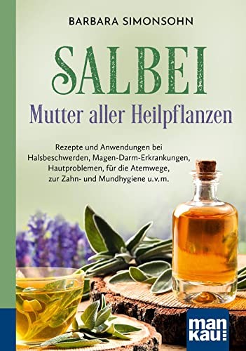 Barbara Simonso Salbei - Mutter aller Heilpflanzen. Kompakt-Ratgeber (Tascabile)
