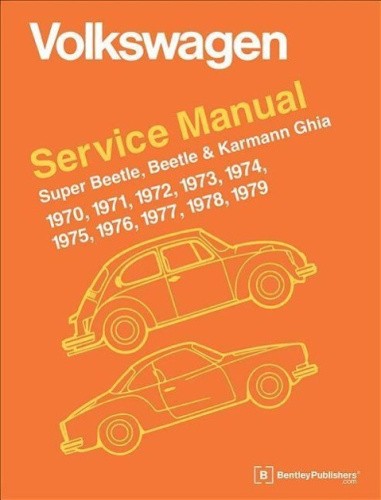 Volkswagen Super Beetle, Beetle & Karmann Ghia Official Service Manual: 1970,