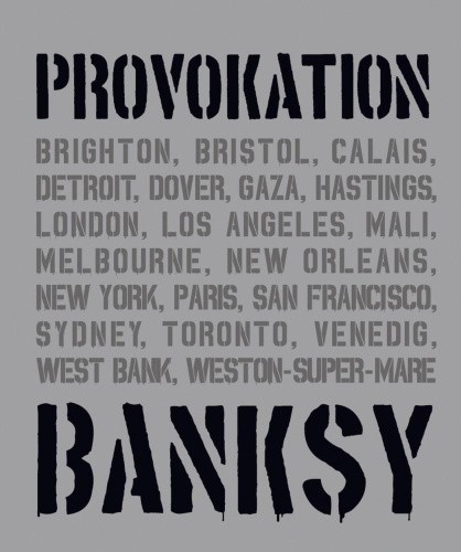 BANKSY PROVOKATION [German] by Tapies, Xavier