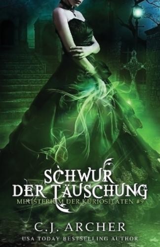 C.J. Archer Annette Spratte C J Archer Schwur der Täuschung (Tascabile)