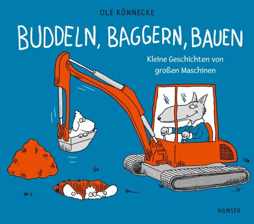 Buddeln, baggern, bauen [German] by Könnecke, Ole