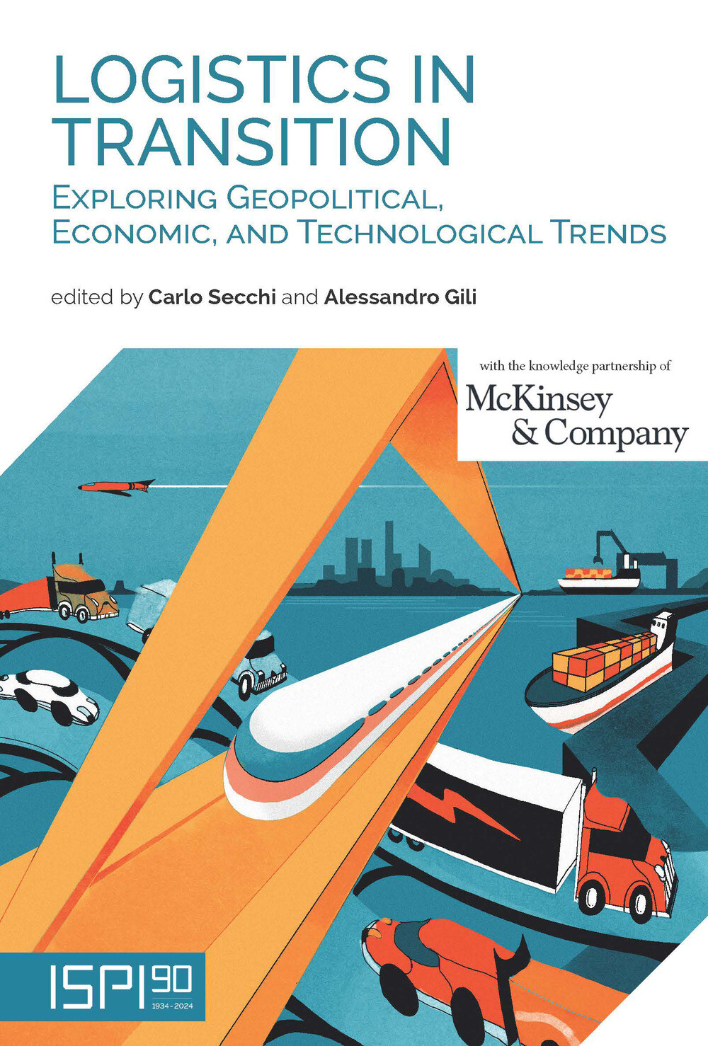 Logistics in transition. Exploring geopolitical, economic, and technologic...