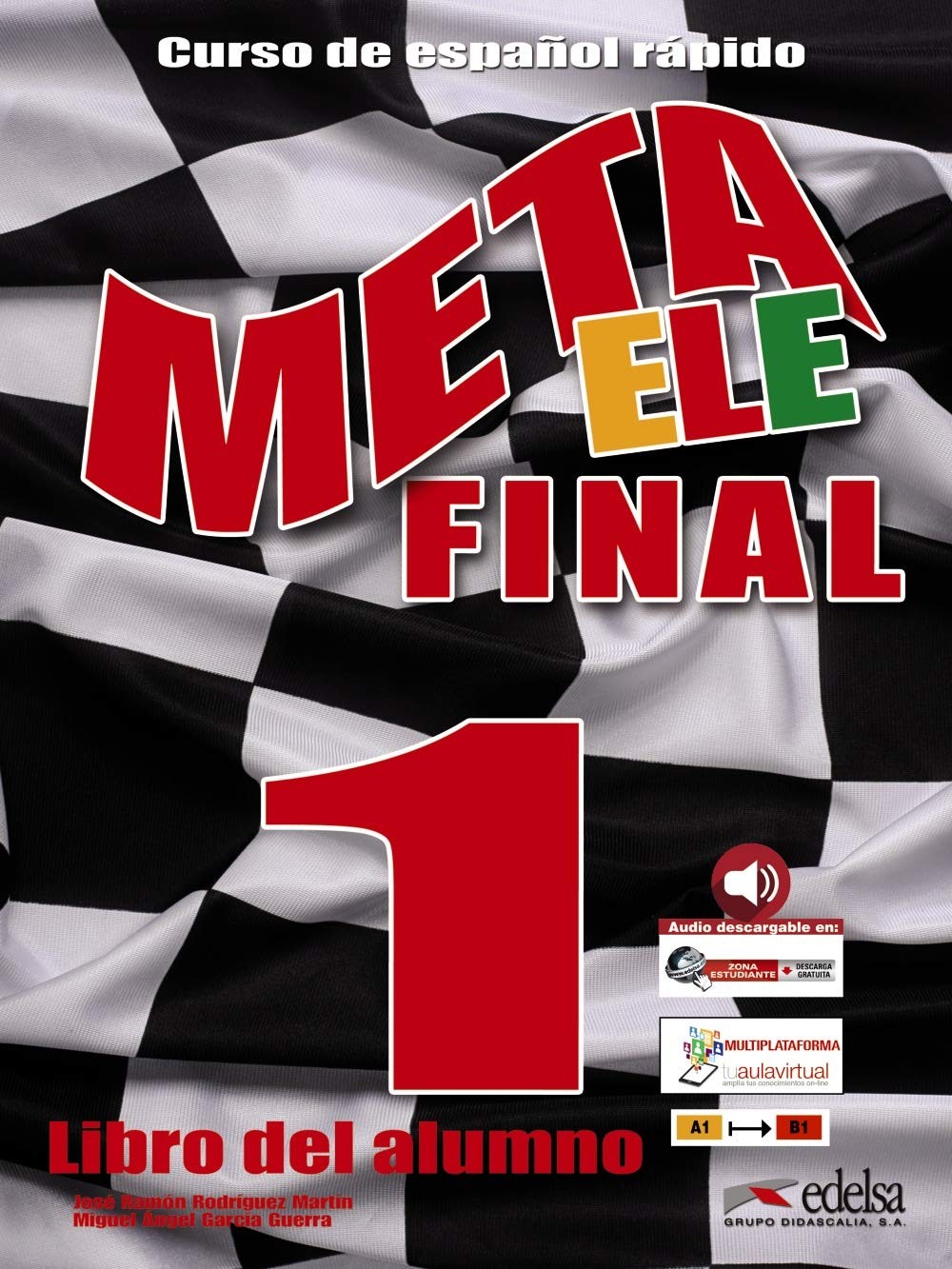9788490813508 Meta ELE final 1 (A1-A2-B1) - libro del alumno [Li...gable: Vol. 1