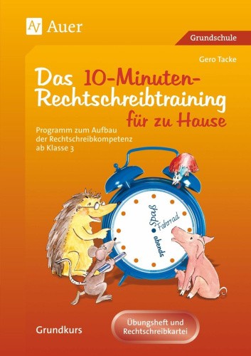Eltern helfen ihrem Kind. Das 10-Minuten-Rechtschreibtraining [German]