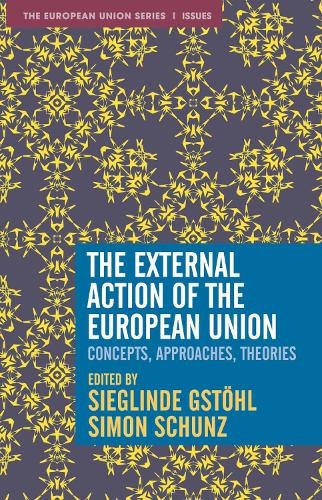 Sieglinde Gstöhl The External Action of the European Union (Tascabile)