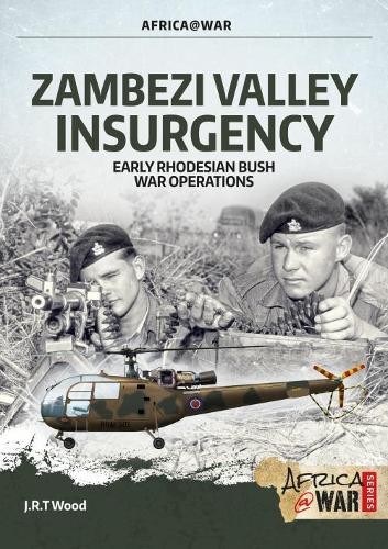 J. R. T. Wood Zambezi Valley Insurgency (Tascabile) Africa@War