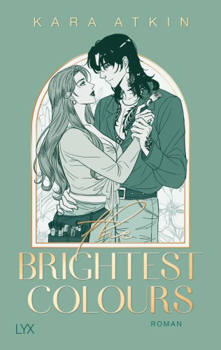 The Brightest Colours [German] by Atkin, Kara
