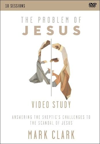 Mark Clark The Problem of Jesus, A Video Study (DVD)