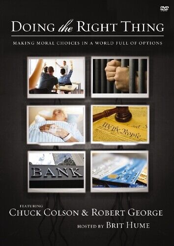 Robert George Charles W. Colson Doing the Right Thing Video Study (DVD)