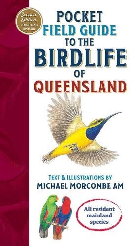 Pocket Field Guide to the Birdlife of Queensland: The Complete Compact Reference