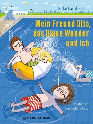 Mein Freund Otto, das Blaue Wunder und ich [German] by Lambeck, Silke