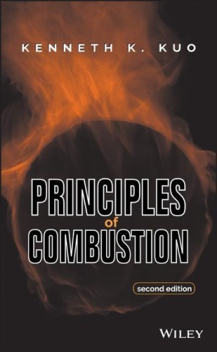 Principles of Combustion by Kuo, Kenneth Kuan-Yun