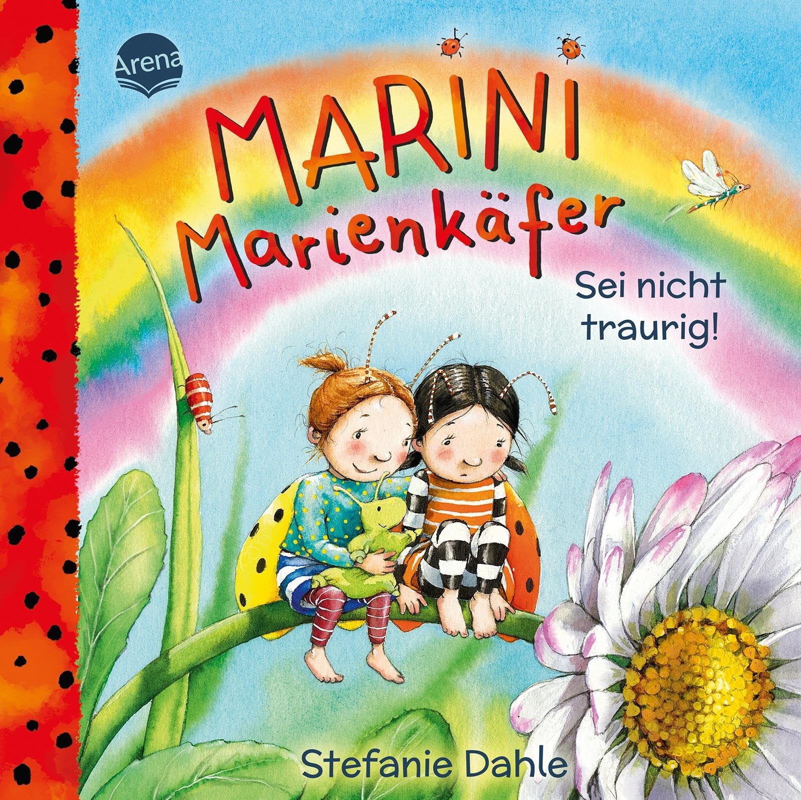 Stefanie Dahle Marini Marienkäfer. Sei nicht traurig!: Einfühlsames  (Tascabile)