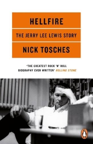 Nick Tosches Hellfire (Tascabile)