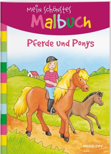 Mein schönstes Malbuch. Pferde und Ponys. Malen für Kinder ab 5 Jahren [German]