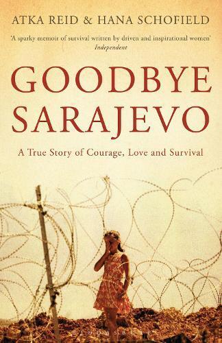 Atka Reid Hana Schofield Goodbye Sarajevo (Tascabile)