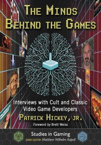 Patrick Hickey The Minds Behind the Games (Tascabile) Studies in Gaming
