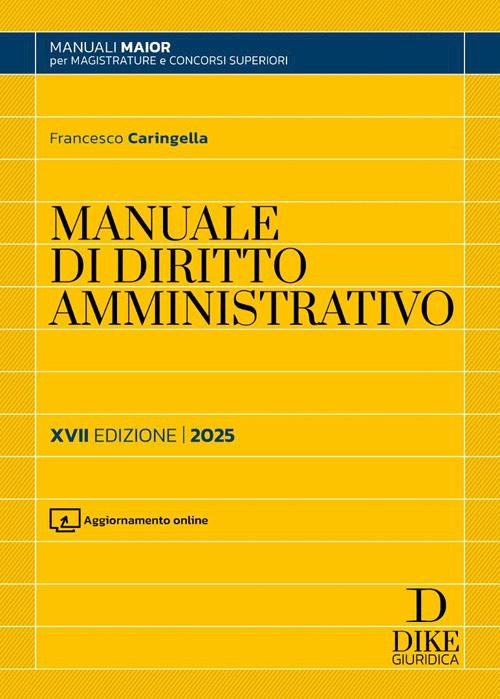 MANUALE DI DIRITTO AMMINISTRATIVO  - CARINGELLA FRANCESCO - Dike Giuridica