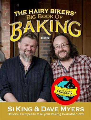 Bikers, H: The Hairy Bikers' Big Book of Baking by Hairy Bikers