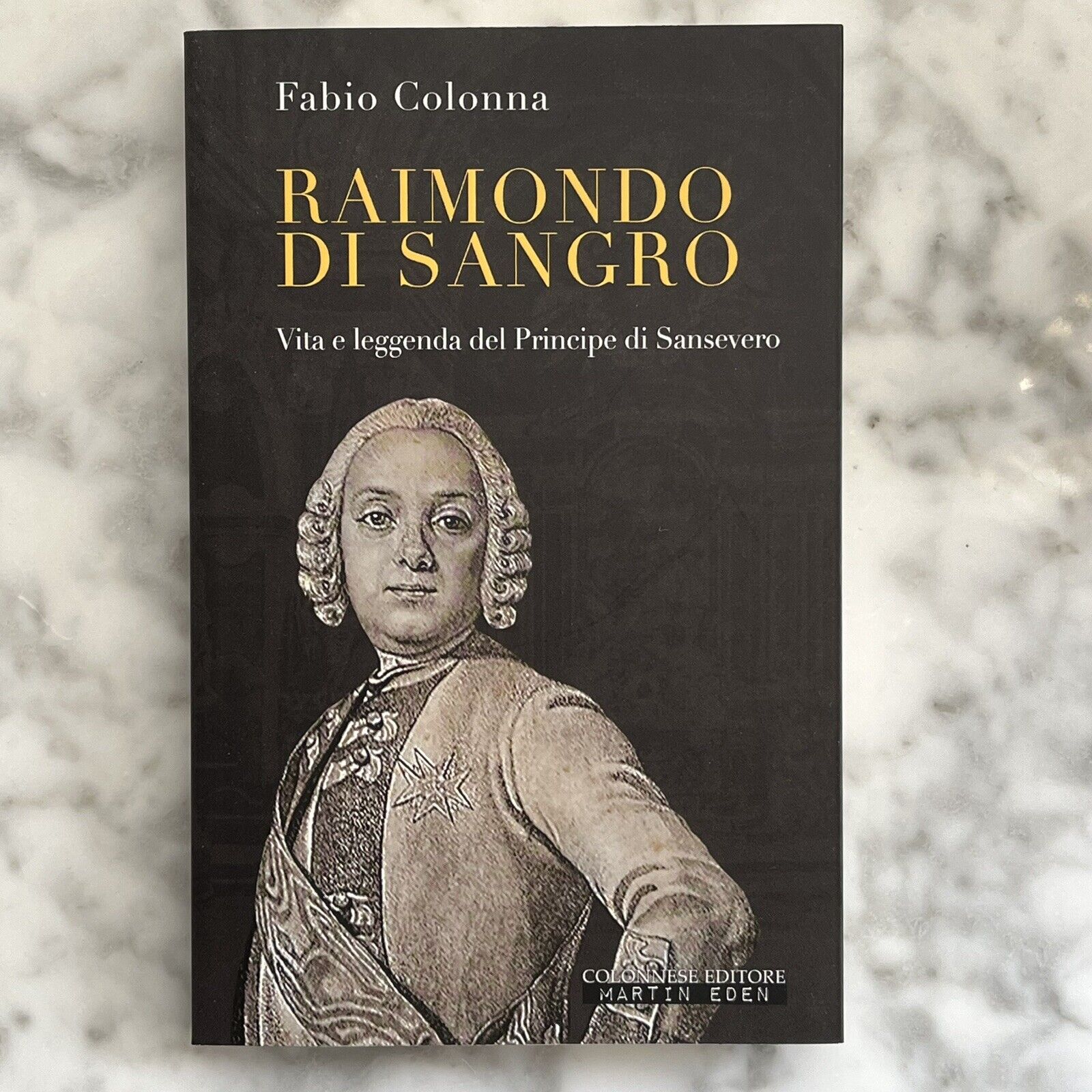 FABIO COLONNA “RAIMONDO DI SANGRO-VITA E LEGGENDA DEL PRINCIPE DI S.SEVERO”NUOVO