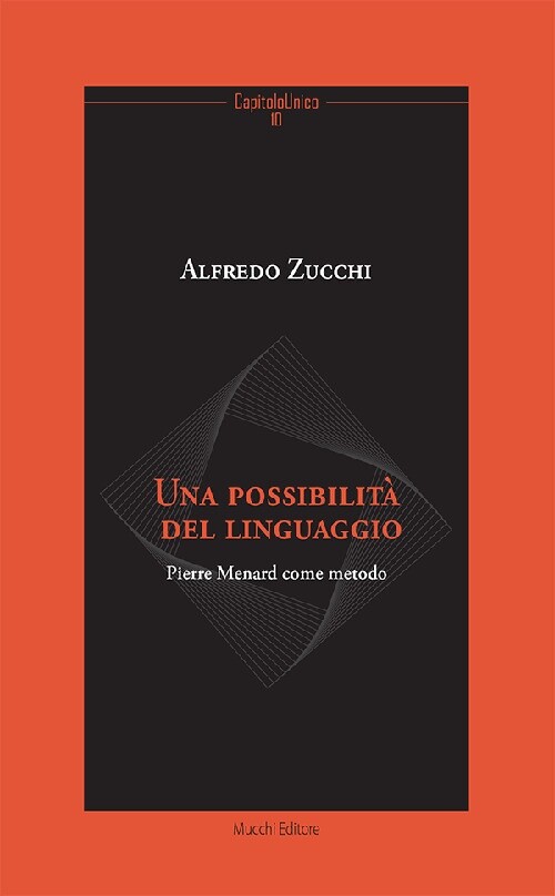 Una possibilità del linguaggio. Pierre Menard come metodo - [Mucchi]