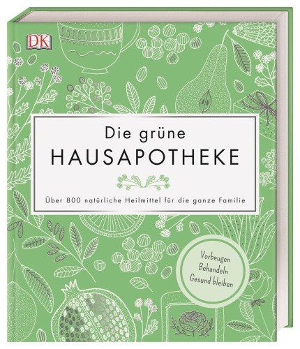 Die grüne Hausapotheke [German]