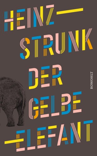 Der gelbe Elefant [German] by Strunk, Heinz