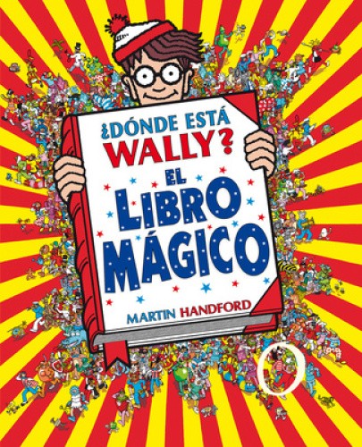 ?donde Esta Wally? el Libro Magico (Coleccion ?donde Esta Wally?) [Spanish]