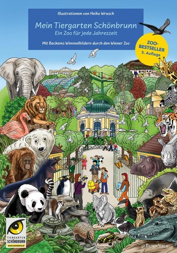 Mein Tiergarten Schönbrunn [German] by Wrusch, Heiko