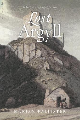 Lost Argyll (Lost History) by Marian Pallister