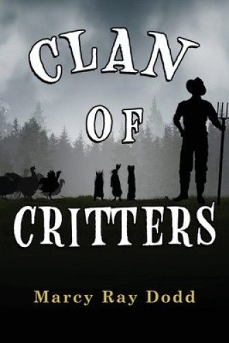 Clan of Critters by Marcy Ray Dodd