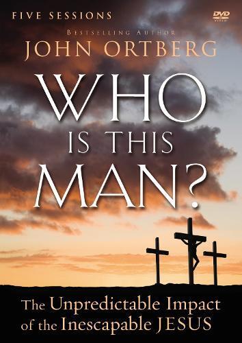 John Ortberg Who Is This Man? Video Study (DVD)