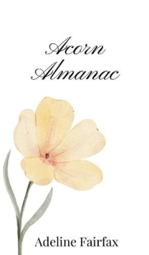 Adeline Fairfax Acorn Almanac (Copertina rigida)