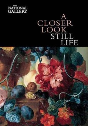 A Closer Look: Still Life (Closer Look A) by Langmuir, Erika