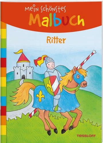 Mein schönstes Malbuch. Ritter. Malen für Kinder ab 5 Jahren [German]