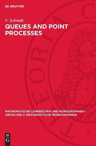 P Franken D König U Arndt V Schmid Queues and Point Processe (Copertina rigida)