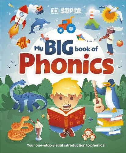 DK Super Phonics My Big Book of Phonics (DK Super Phonics ) by Dk