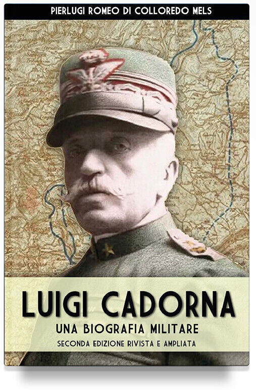 ISE-031  Luigi Cadorna – Una biografia militare Italia Storica Book