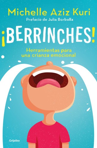 Berrinches / Tantrums [Spanish] by Aziz Kuri, Michelle