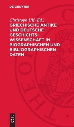 Griechische Antike Und Deutsche Geschichtswissenschaft in Bio (Copertina rigida)