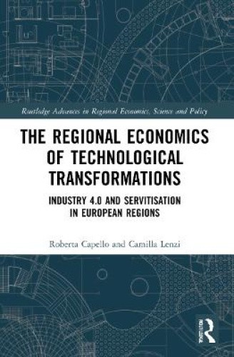 The Regional Economics of Technological Transformations: Industry 4.0 and
