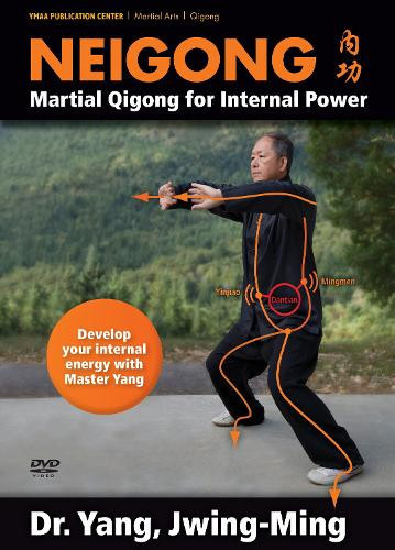 Dr. Jwing-Ming Yang Ph.D. Neigong: Martial Qigong for Internal Power (DVD)