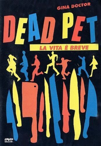 DEAD PET LA VITA E' BREVE GINA DOCTOR DVD NUOVO SIGILLATO☆