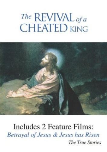 The Revival of a Cheated King: Betrayal of Jesus/Jesus Has Risen (DVD)