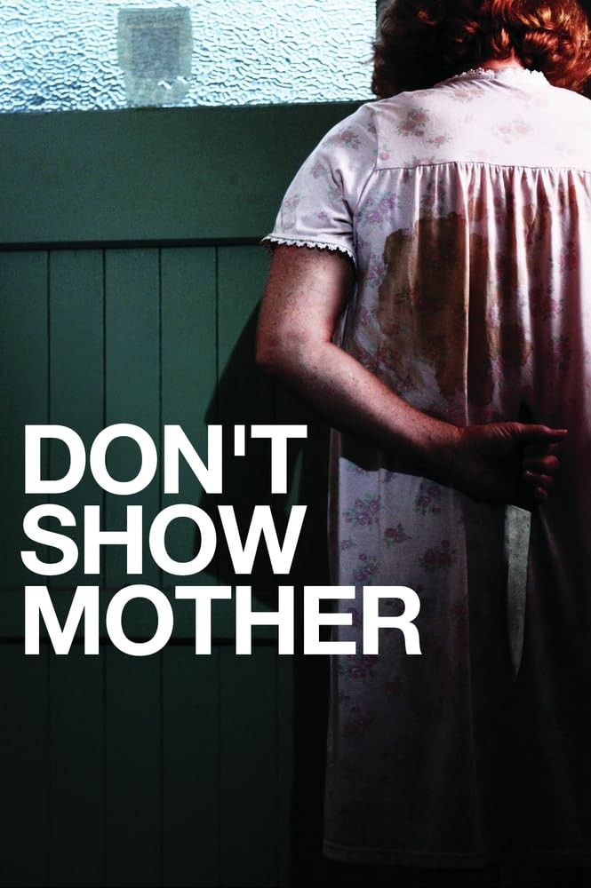 Don't Show Your Mother (DVD) Scott Whitecross Gwenda Bright Mark Jeffery