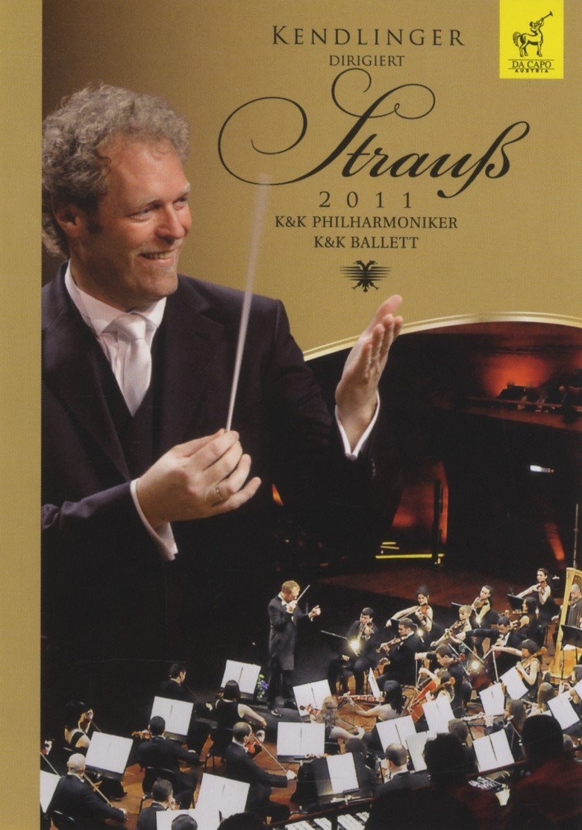 Kendlinger dirigiert Strauß 2011 (DVD) Matthias Georg Kendlinger .
