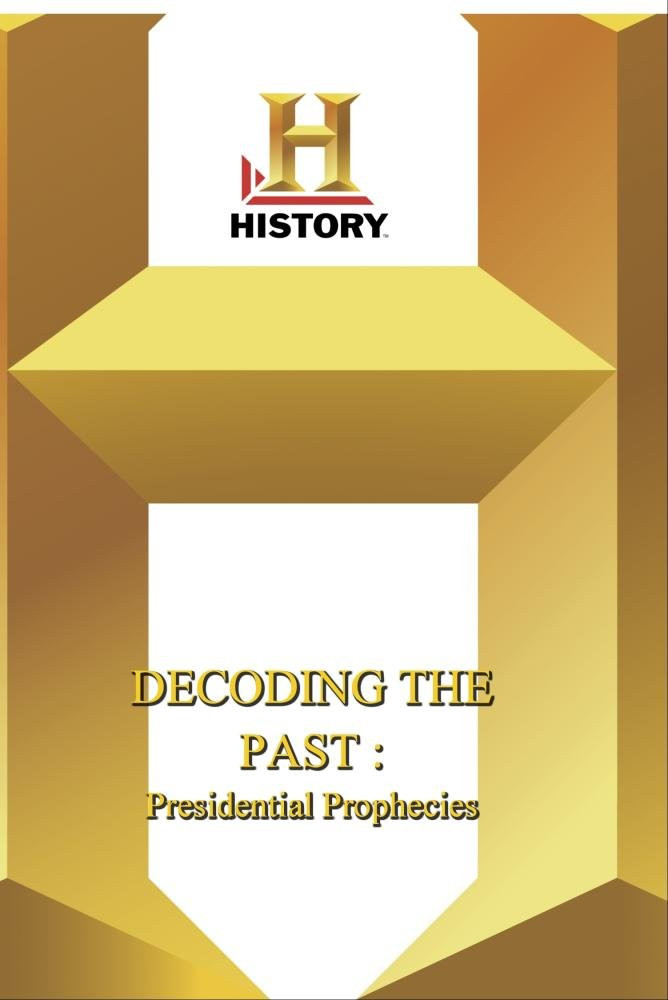 History -- Decoding The Past Presidential Prophecies (DVD)